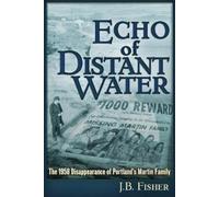 J B Fisher Echo of Distant Water (Tascabile)