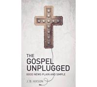 J B Hixson Gospel Unplugged (Tascabile)