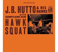 J.B. Hutto And His Hawks Hawk Squat (CD) Album