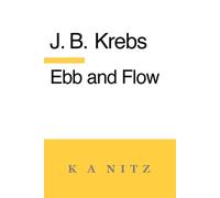 J B Kerning Johann Baptist Krebs Ebb and Flow (Tascabile)
