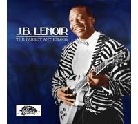 J.B. Lenoir The Parrot Anthology (CD)