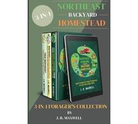 J B Maxwell Northeast Backyard Homestead 3-In-1 Forager's Collection (Tascabile)