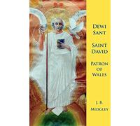 J. B. Midgley Dewi Sant: Saint David Patron Saint of Wales (Tascabile)