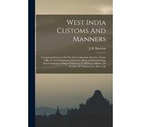 J B Moreton West India Customs And Manners (Tascabile)