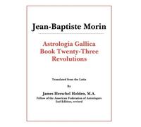 J-B Morin Astrologia Gallica Book 23 (Tascabile)