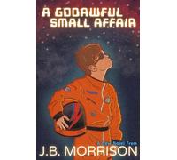 J.B. Morrison A Godawful Small Affair (Tascabile)