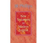 J. B. Phillips J. B. Phillips New Testament in Modern English (Tascabile)