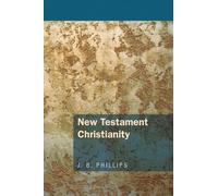 J B Phillips New Testament Christianity (Tascabile)