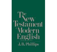 J.B. Phillips The New Testament in Modern English (Tascabile)