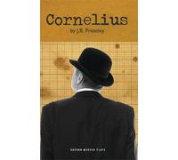 J. B. Priestley Cornelius (Tascabile) Oberon Modern Plays