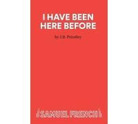 J. B. Priestley I Have Been Here Before (Tascabile) Acting Edition S.
