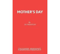 J. B. Priestley Mother's Day (Tascabile) Acting Edition