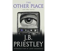J B Priestley Other Place & Other Stories of the Same Sort (Tascabile)