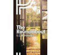 J. B. Priestley The Roundabout (Tascabile) Oberon Modern Plays