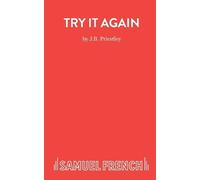 J. B. Priestley Try it Again (Tascabile) Acting Edition