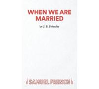 J. B. Priestley When We are Married (Tascabile) Acting Edition S.