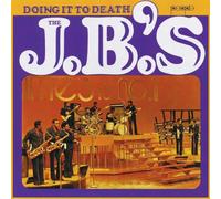 J.B.'S,the - Doing It to Death