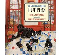 J. B. Spooner The Little Black Dog Has Puppies (Copertina rigida)