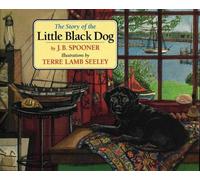 J. B. Spooner The Story of the Little Black Dog (Copertina rigida)