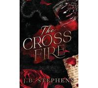 J B Stephens The Crossfire (Tascabile)