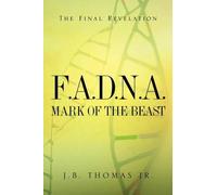 J B Thomas F.A.D.N.A. Mark of the Beast (Tascabile)