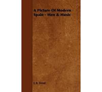 J. B. Trend A Picture Of Modern Spain - Men & Music (Tascabile)