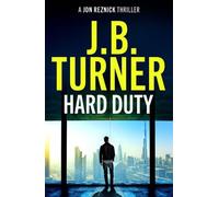 J. B. Turner Hard Duty (Tascabile) Jon Reznick Thriller