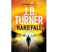J. B. Turner Hard Fall (Tascabile) Jon Reznick Thriller