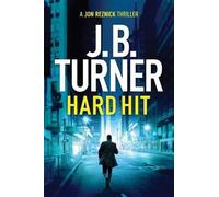 J. B. Turner Hard Hit (Tascabile) Jon Reznick Thriller