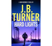 J. B. Turner Hard Lights (Tascabile) Jon Reznick Thriller