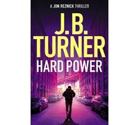 J. B. Turner Hard Power (Tascabile) Jon Reznick Thriller