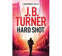 J. B. Turner Hard Shot (Tascabile) Jon Reznick Thriller