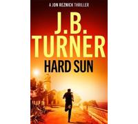 J. B. Turner Hard Sun (Tascabile) Jon Reznick Thriller