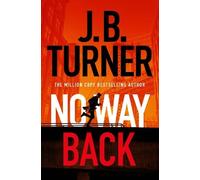 J. B. Turner No Way Back (Tascabile) Jack McNeal Thriller