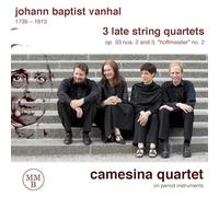 J.B. Vanhal - 3 Late String Quartets
