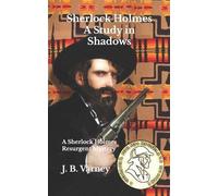 J B Varney Sherlock Holmes A Study in Shadows (Tascabile)
