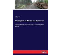 J Barrett A description of Malvern and its environs (Tascabile)