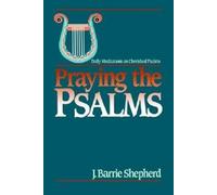 J. Barrie Shepherd Praying the Psalms (Tascabile)