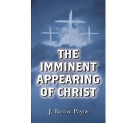 J Barton Payne The Imminent Appearing of Christ (Copertina rigida)