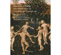 J. Beckers Imaging Utopia: New Perspectives on Northern Renaissance (Tascabile)