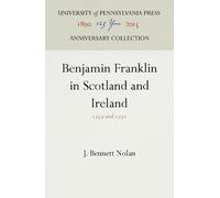J. Bennett Nolan Benjamin Franklin in Scotland and Ireland (Copertina rigida)