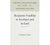 J. Bennett Nolan Benjamin Franklin in Scotland and Ireland (Copertina rigida)