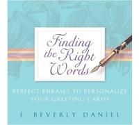 J. Beverly Daniel Finding the Right Words (Tascabile)