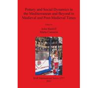 J Bintliff Pottery and Social Dynamics in the Mediterranean and Beyo (Tascabile)