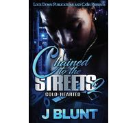 J-Blunt Chained to the Streets 2 (Tascabile) Chained to the Streets