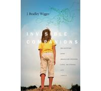 J. Bradley Wigger Invisible Companions (Copertina rigida) Spiritual Phenomena
