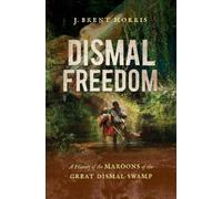 J. Brent Morris Dismal Freedom (Tascabile)