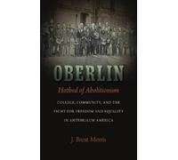 J. Brent Morris Oberlin, Hotbed of Abolitionism (Tascabile)