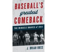 J. Brian Ross Baseball's Greatest Comeback (Copertina rigida)