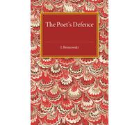J. Bronowski The Poet's Defence (Tascabile)